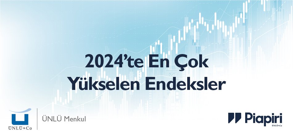 2024’te En Çok Yükselen Endeksler