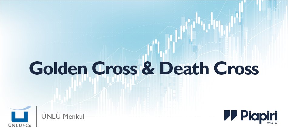 Golden Cross ve Death Cross Nedir?